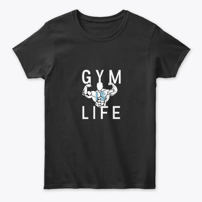 GYM IS LIFE 