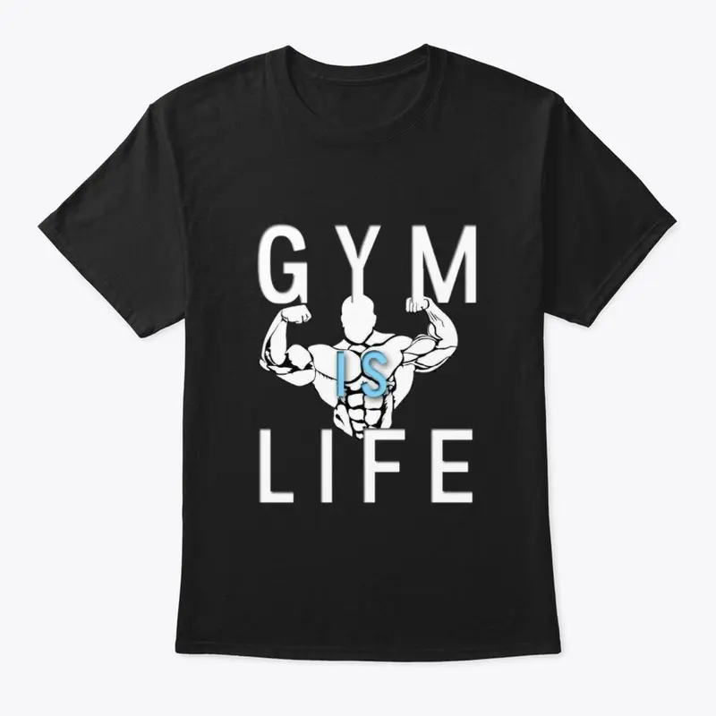 GYM IS LIFE 