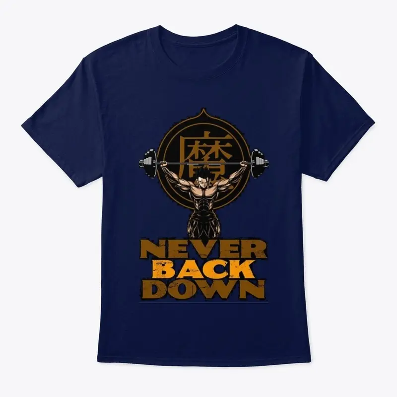 Never back down motivational fashion 