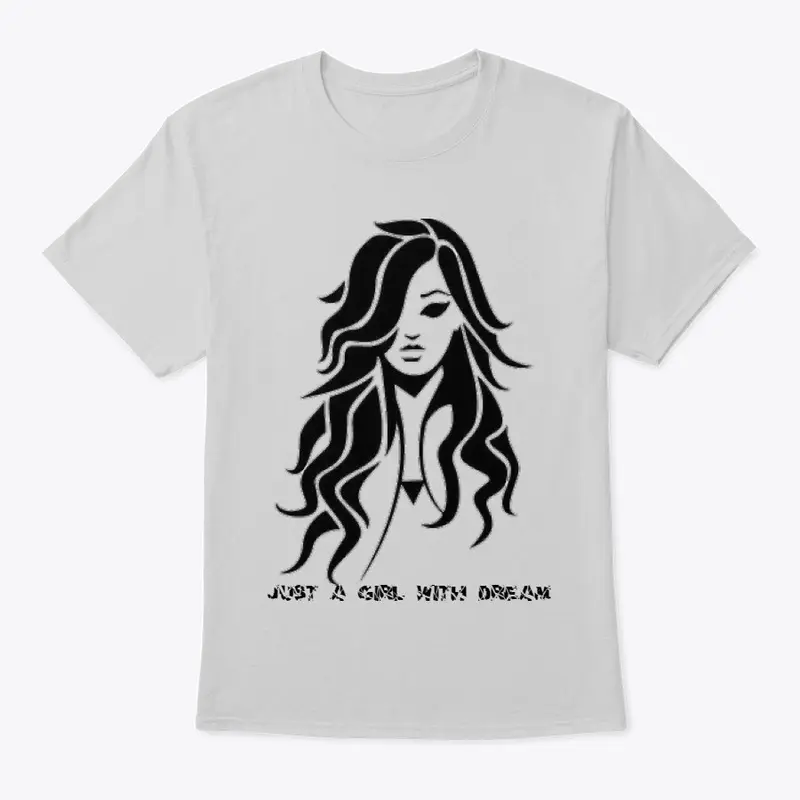 JUST A GIRL WITH A DREAM SHIRTS